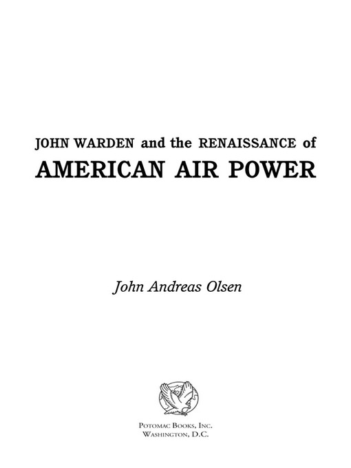 Title details for John Warden and the Renaissance of American Air Power by John Andreas Olsen - Available